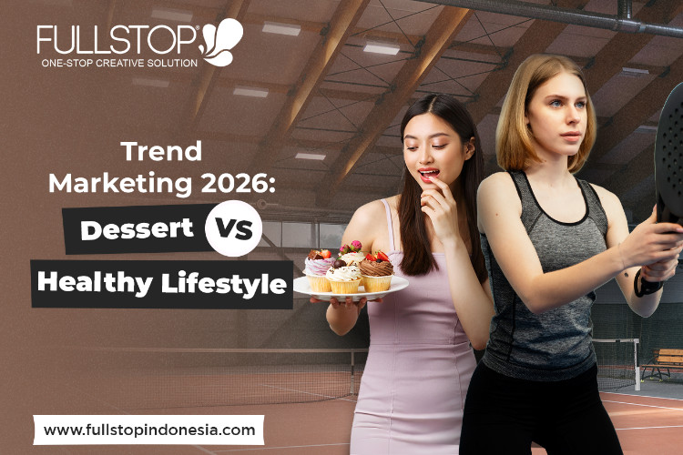 Trend Marketing 2026: Dessert vs Healthy Lifestyle